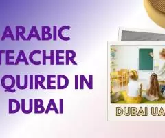 Arabic A Teacher Required in Dubai