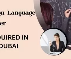 Foreign Language Teacher Required in Dubai