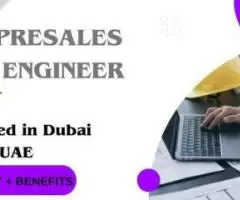 Presales Engineer Required in Dubai