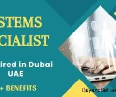 Systems Specialist Required in Dubai