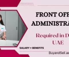 Urgent Front Office Administrator Required in Dubai