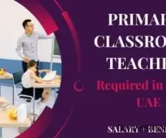 Primary Classroom Teacher Required in Dubai