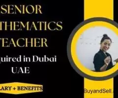 Senior Mathematics Teacher Required in Dubai