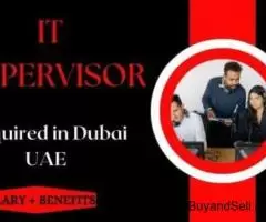 IT Supervisor Required in Dubai