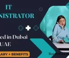 IT Administrator Required in Dubai
