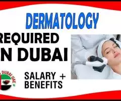 Dermatology Required in Dubai